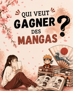 Qui veut gagner des mangas ?